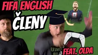 Členy nepřehledně - FIFA ENGLISH 1 - feat. Olda Hajlich