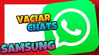👉 Como VACIAR un CHAT de WHATSAPP en SAMSUNG 2022 😎 Facil y Rapido