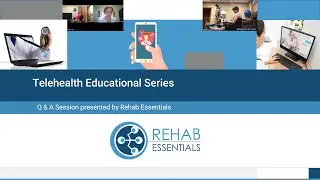 Telehealth Educational Series Session 7: Live Q & A
