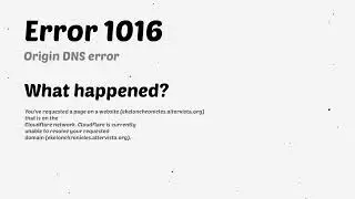 Error 1016 Origin DNS error.