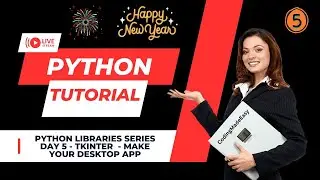 Tkinter Python Programming | Python Libraries Series DAY 5| TKINTER | GUI APP | DESKTOP APP 