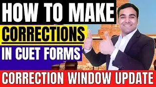 How to Correct CUET Forms |  Correction Window Big News🔥