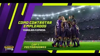 COMO CONTRATAR EMPLEADOS | CAP 1 | PREPARADORES | CONSEJOS EXPRESS | FOOTBALL MANAGER 2021
