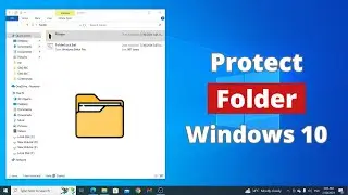 How to Password Protect a Folder in Windows 10