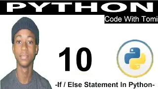 [10] Python Tutorial For Beginners - If/Else Statement In Python