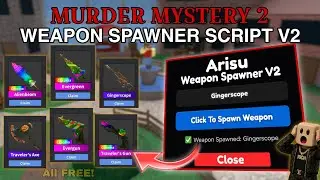 [ 🔪] BEST! Weapon Spawner Script V2 - Murder Mystery 2 | *TRADEABLE* | KEYLESS | PASTEBIN JUNE 2026 