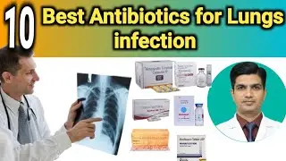 Best 10 Antibiotics for lungs infection | Antibiotic for lungs infection