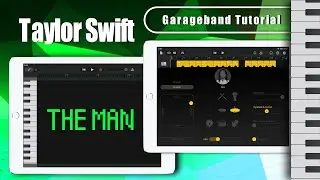 Taylor Swift - The Man Garageband Song Remake Tutorial Cover Remix | iPhone/iPad iOS