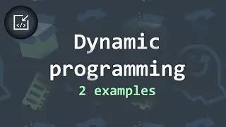 How does dynamic programming optimize solutions (2 examples) - Inside code