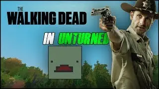 THE WALKING DEAD IN UNTURNED (Unturned map review)