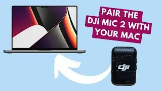 How to Connect the DJI Mic 2 to a Mac