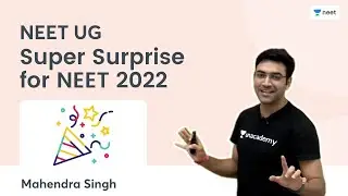 Super Surprise for NEET 2022 | Unacademy NEET | Mahendra Singh