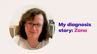 My autism diagnosis story: Zana