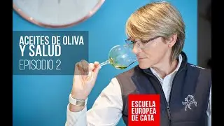 ACEITES DE OLIVA Y SALUD  EPISODIO 2