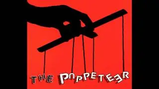 I Will Kill You, Sincerely - The Puppeteer