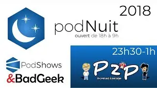 podNuit 2018 - J1 23h30 P2P