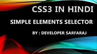 Simple element selector | CSS3 | In Hindi | by Shaikh Sarfaraj