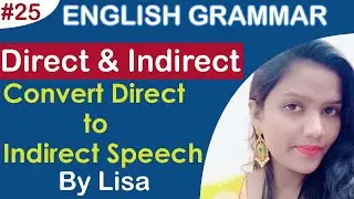 How to convert Direct to Indirect Speech | Six Step Formula | Narration | Part 2
