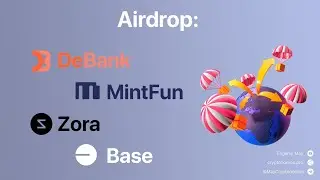Airdrop: DeBank, MintFun, Zora, Base #webinar