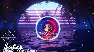 UNIKID - Sober (feat. Daisy) Copyright Free Music