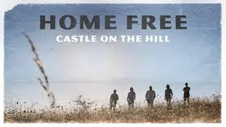 Home Free - Castle on the Hill