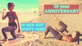 10 min Anniversary HIIT BOOTY Core Cardio Workout Shoulders Back Class 10 years on Youtube
