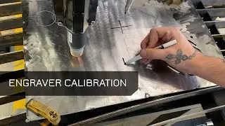 Engraver Calibration and Use