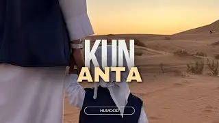 Kun Anta X Humood // Nasheed World