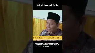Bagaimana Cara Mengamalkan Zikir Lailahaillallah Dalam Bentuk Syari'at ?