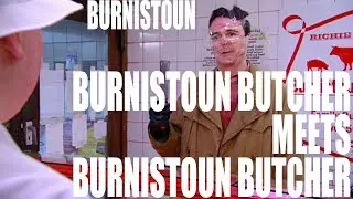 Burnistoun - The Burnistoun Butcher Meets The Burnistoun Butcher