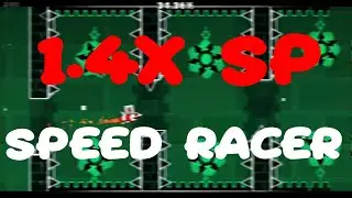SPEED RACER 1.4X SPEED l Khaos l Geometry Dash