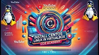 Install CentOS Linux in Virtualbox By CCIE Academy