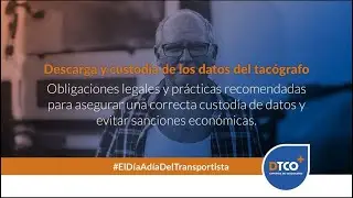 Descarga y custodia de los datos del tacógrafo | El Día A Día del Transportista