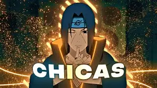 Chicas - Uchiha Itachi [AMV/Edit]