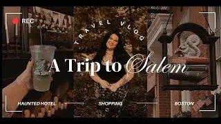 ☕️ Cozy Vlog : trip to Salem, Boston and Concord Ma in a Haunted Hotel! 👻