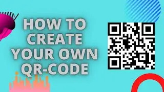 How to create your own QR-CODE 100% |  in simple steps