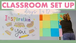CLASSROOM SET UP Days 11& 12 | Finishing Up My Classroom ✨