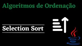 Curso de Java - Algoritmo de Ordenação - Selection Sort