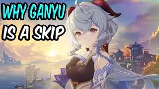 WHY THE # 1 GANYU SIMP IS TELLING YOU TO SKIP HER (IT PAINS ME TO SAY THIS) | GENSHIN IMPACT