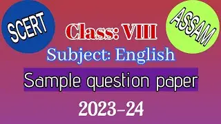 Class VIII/English sample paper/2023-24/Annual Exam/Assam/SCERT