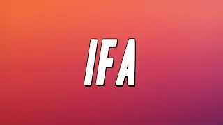 Oxlade, Fally Ipupa - IFA (Lyrics)