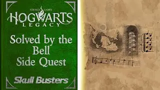 Hogwarts Legacy - Solved By The Bell SIDE Quest (Hogwarts Legacy Treasure Map Solved By The Bell)