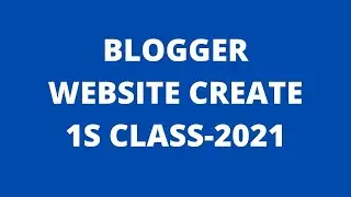 blogger website create 1s class-2021
