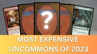 Most Expensive MTG Uncommons from 2023 - Gleeful Demolition and More