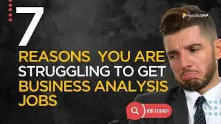 7 Reasons You Struggle to Get a Job as a Business Analyst |  #businessanalystinterview #jobsearch