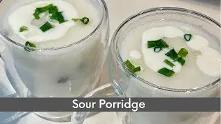 Sour Porridge (All quantities are in the description) | #sourporridge #perimaskitchen