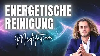 Energetische Reinigung - Live Meditation