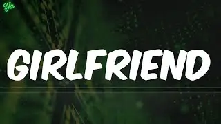Girlfriend - Ruger (Lyrics)
