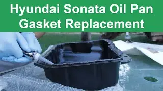 2005-2010 Hyundai Sonata (2.4L) DIY Oil Pan Gasket Replacement