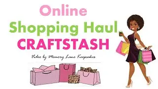 FREE! CRAFTSTASH SHOPPING HAUL 2024, COME TAKE A PEEK!